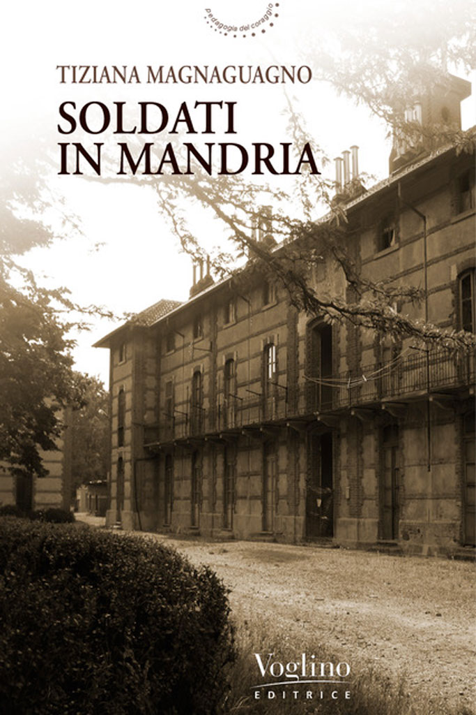 VE37_SOLDATI-IN-MANDRIA "Soldati in Mandria" di Tiziana Magnaguagno
